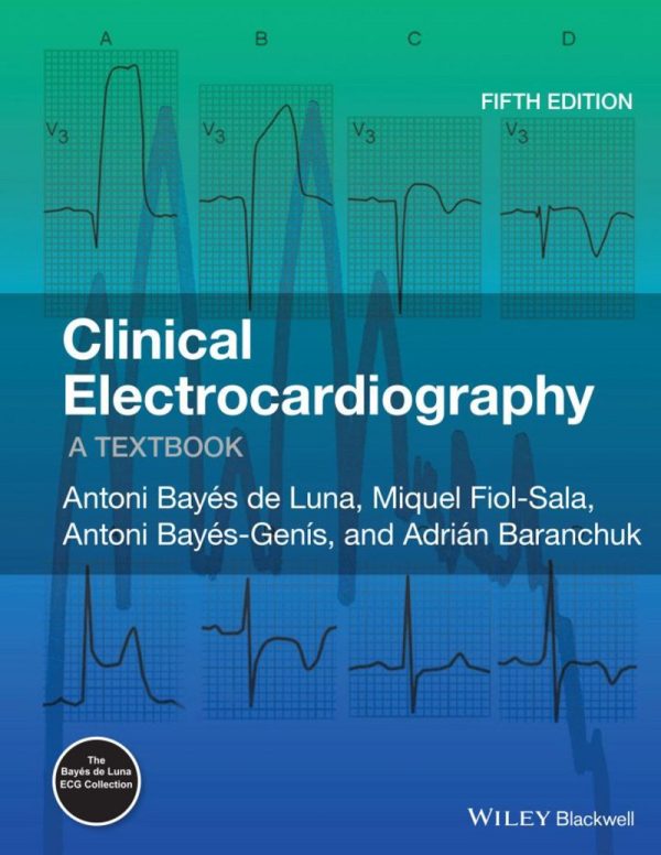 Clinical Electrocardiography: A Textbook 5e 5th Edition