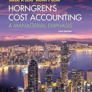 Horngren's Cost Accounting A Managerial Emphasis (16th Edition)