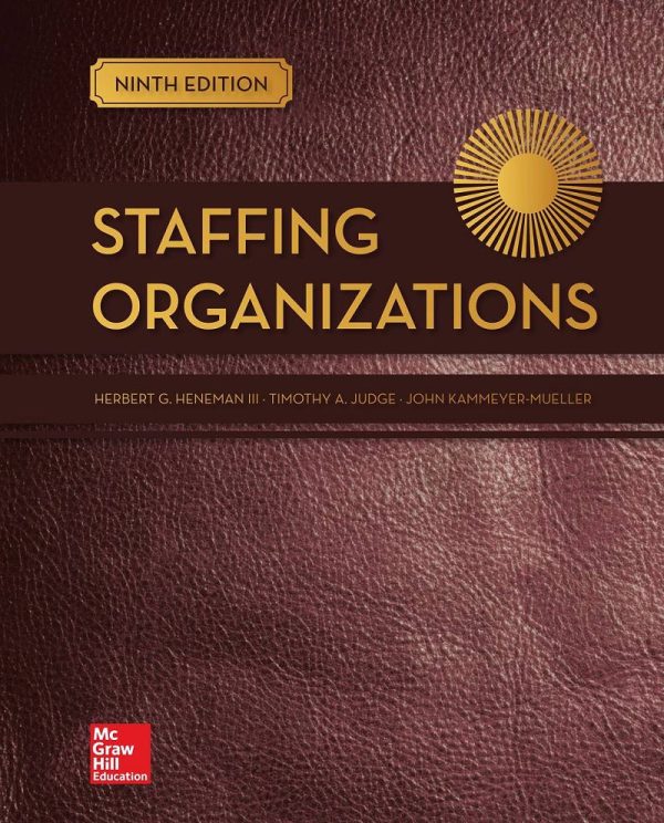 Staffing Organizations 9th Edition by Herbert G. Heneman III