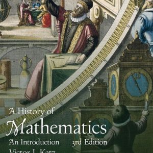 A History of Mathematics 3rd Edition An Introduction by Victor J. Katz