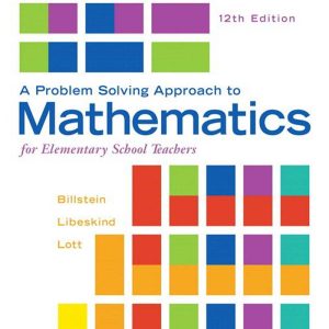 A Problem Solving Approach to Mathematics for Elementary School Teachers 12th Edition
