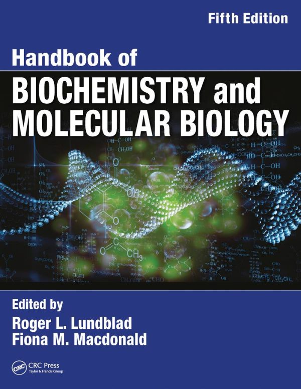 Handbook of Biochemistry and Molecular Biology 5th Edition by Roger L. Lundblad