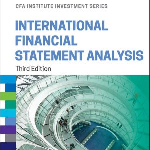 International Financial Statement Analysis 3rd Edition by Thomas R. Robinson