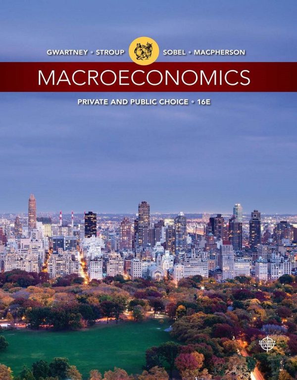 Macroeconomics Private and Public Choice 16th Edition