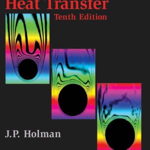 Heat Transfer 10th Edition by J.P. Holman